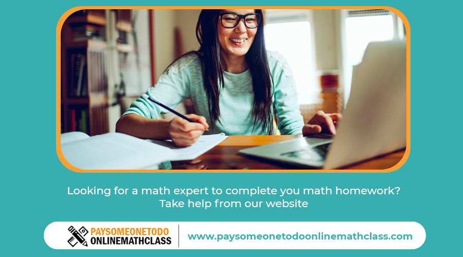 Pay Someone To Do Math Homework : Do My Homework